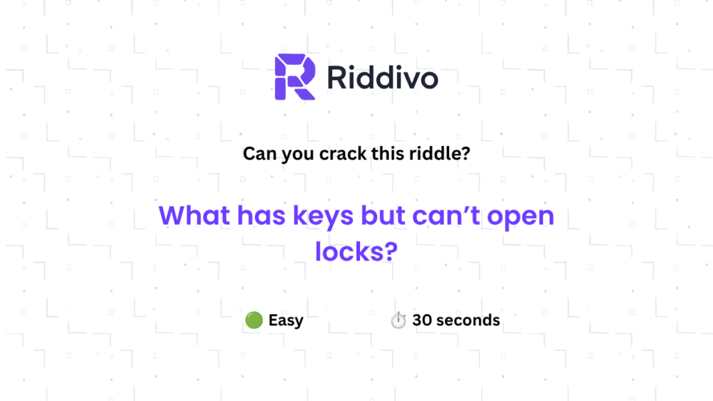 What has keys but can’t open locks riddle